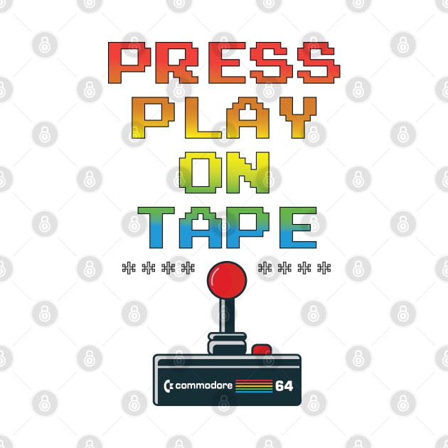 Press Play on Tape, C64 Screen Message by BokeeLee