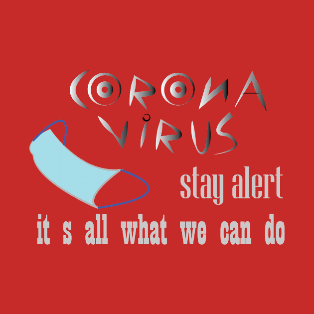 corona virus stay alert it s all what we can do by smails