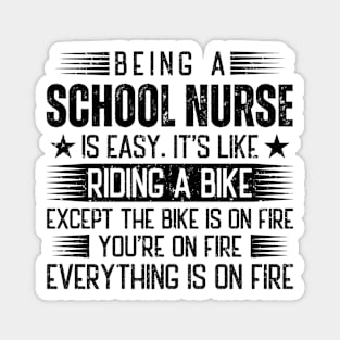 Being A School Nurse Is Easy Magnet