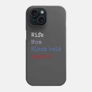 Black belt wife Phone Case