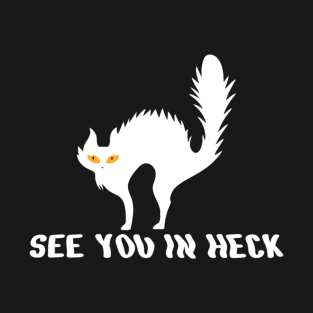 See You in Heck T-Shirt