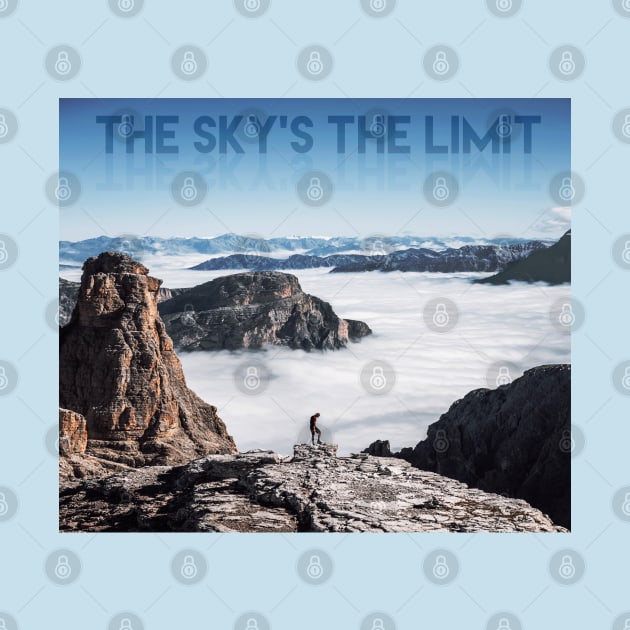 The Sky's the limit, man on top of a mountain, motivational poster by textpodlaw