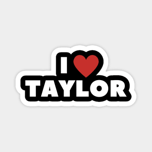 I LOVE TAYLOR Dark Magnet