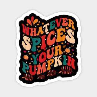 Whatever Spices Your Pumpkin Groovy Fall Autumn Halloween Magnet