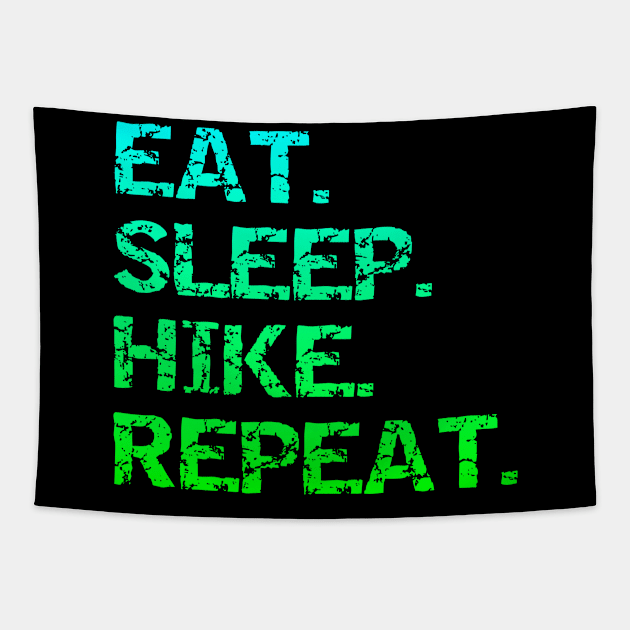 Eat. Sleep Hike. Repeat Tapestry by eliteshirtsandmore