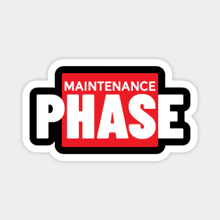 Maintenance Phase v2 Magnet