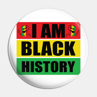 I am Black History African American Black Women Gift For Men Women Pin