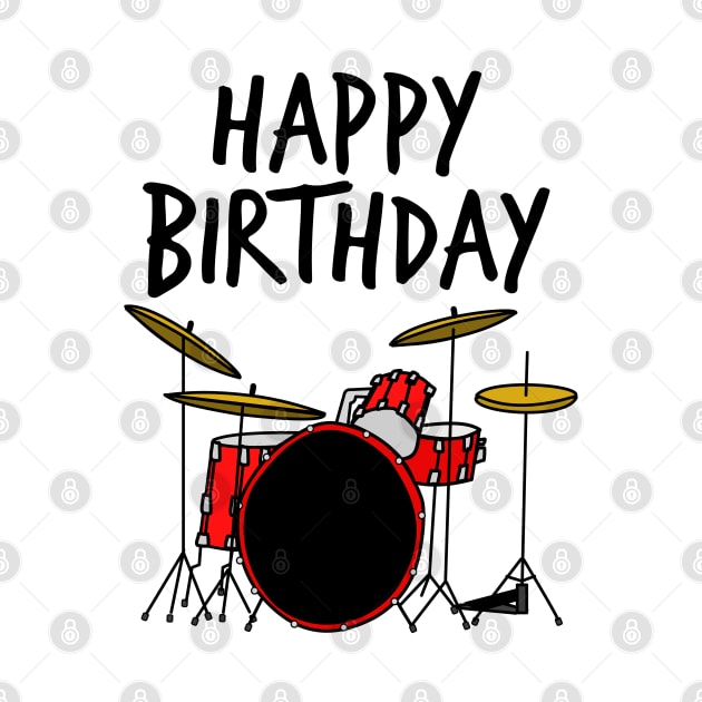 Happy Birthday Drums Drummer by doodlerob