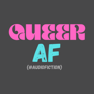 Queer AF T-Shirt