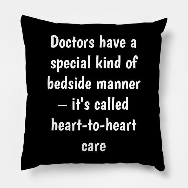 Funny emotional doctor qoutes Pillow by Spaceboyishere