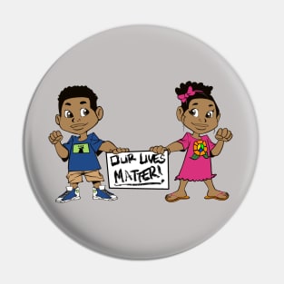 Our lives matter Pin