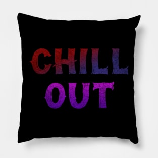 Chilling For Chill Out and Relax Cool Pillow