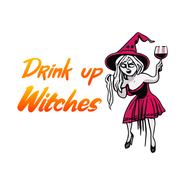Drink Up Witches Halloween Wine Lover by MindGlowArt