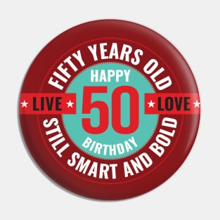 50 years old. Still smart and bold. Live. Love. Pin