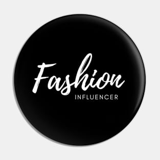 Faschion Influencer Phrase Pin