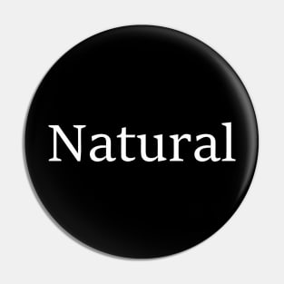 NATURAL Pin