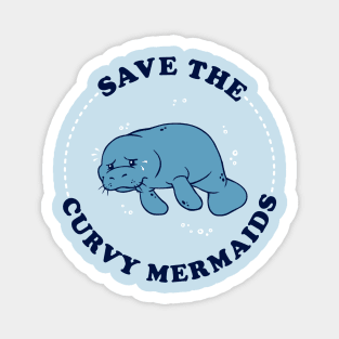 Save The Curvy Mermaids Magnet