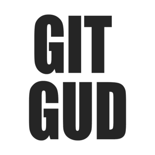 GIT GUD T-Shirt