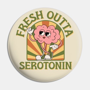 fresh outta serotonin, funny retro mascot Pin