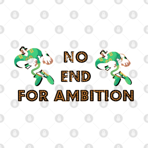 No End ambition by Ambition ,Art