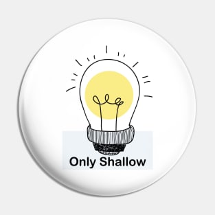 only shallow (My Bloody Valentine ) Pin