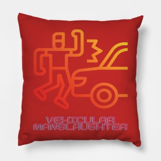 Vehicular manslaughter Pillow