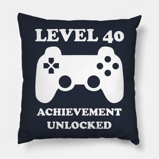 Level 40 Achievement Unlocked Gamer Next Level 40 years old birthday Pillow by rayrayray90