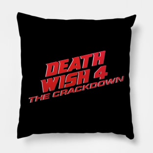 Death Wish 4: The Crackdown Pillow