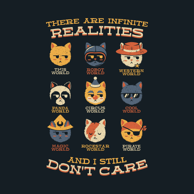 Alternative Realities And I Still Dont Care Cats by Tobe Fonseca by Tobe_Fonseca