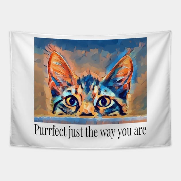 Purrfect Just They Way You Are Cat Lovers Tapestry by screamingfool