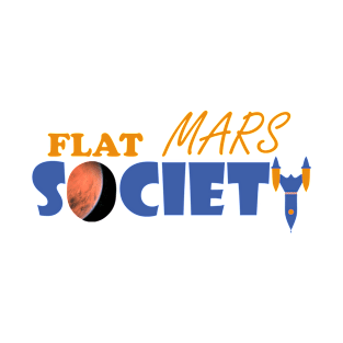 Flat mars society funny T-Shirt