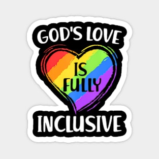 God's Love Is Fully Inclusive Christian Gay Pride LGBT Magnet