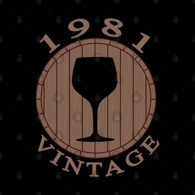 Vintage Wine Lover Birthday 1981 by TMBTM