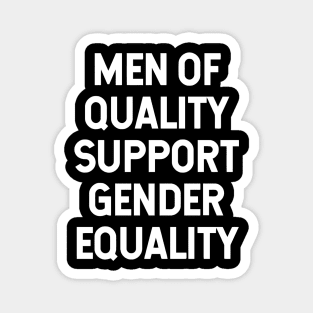 Men Of Quality Support Gender Equality Magnet