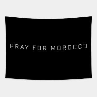 Pray For Morocco - Morocco Type Tapestry