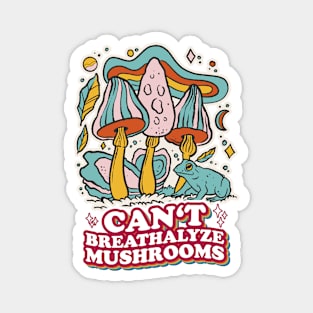 Fungal Funnies: Breathe Easy, Can't Breathalyze Mushrooms Magnet