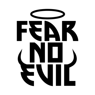 Fear no evil T-Shirt