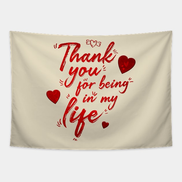 Thank you for being in my life. Tapestry by JonWKhoo