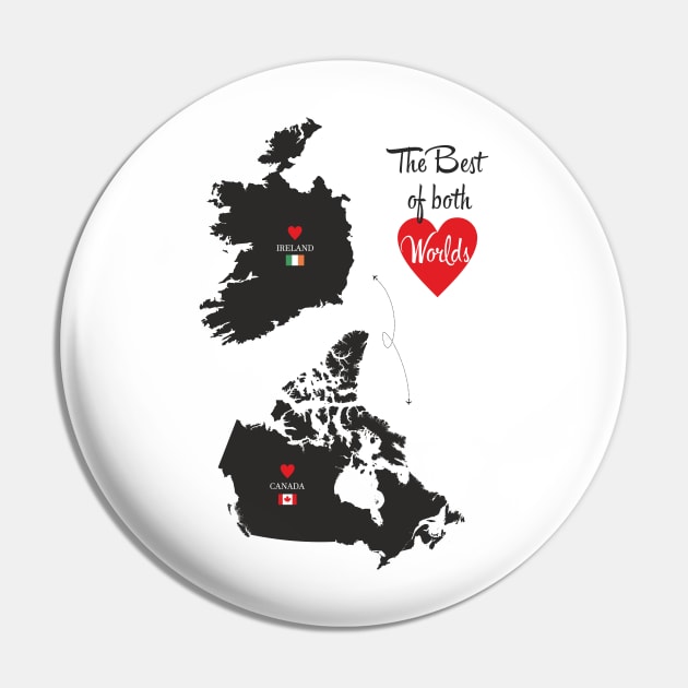 The Best of both Worlds - Ireland - Canada Pin by YooY Studio