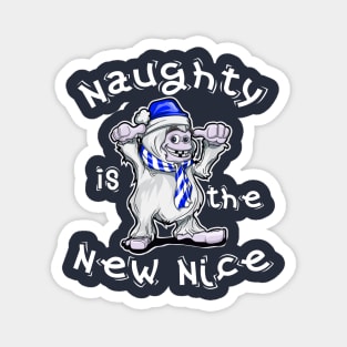 CHRISTMAS ABOMINABLE SNOWMAN YETI: Naughty Is The New Nice Magnet