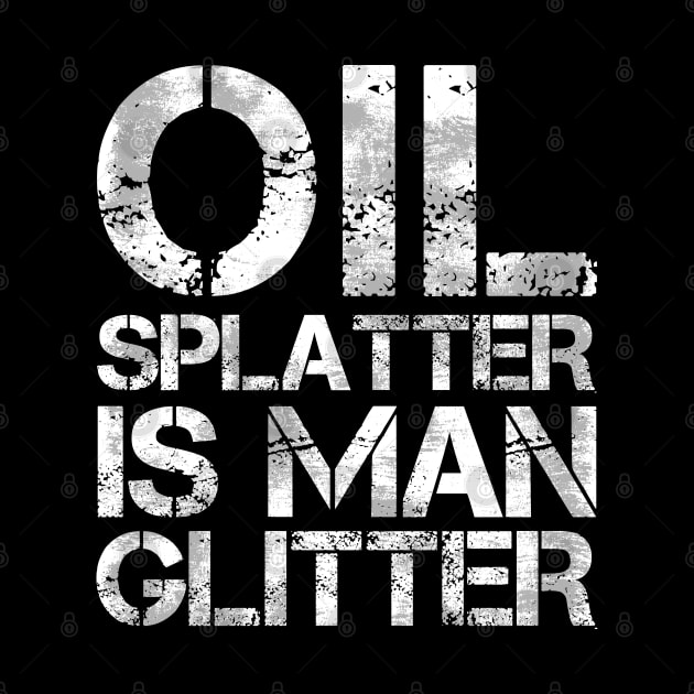 Oil Splatter is Mann Glitter Car Diesel Mechanic Gift by Riffize