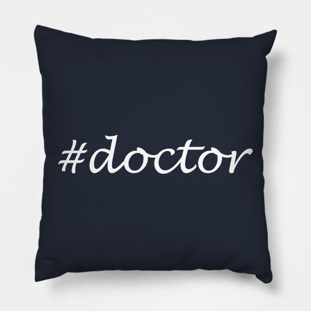 Doctor Profession - Hashtag Design Pillow by Sassify