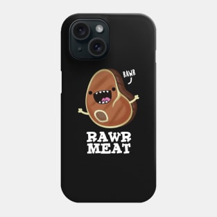 Rawr Meat Cute Raw Meat Pun Phone Case