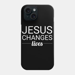 JESUS CHANGES LIVES TSHIRT | CHRISTIAN SHIRTS Phone Case