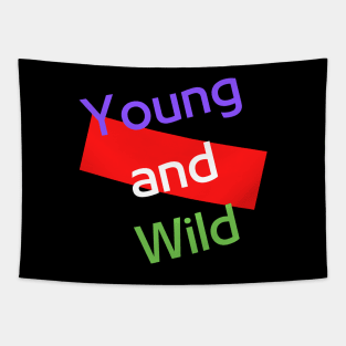 Young and Wild Tapestry