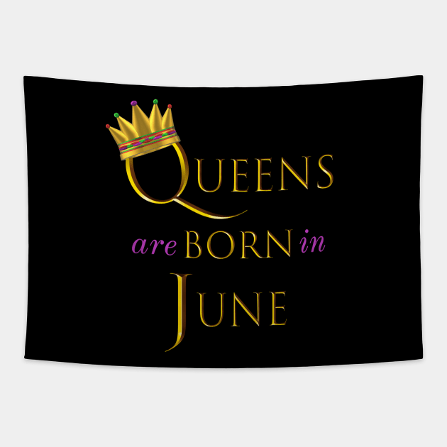 Queens are Born in June. Fun Birthday Statement. Gold Crown and Gold and Royal Purple Letters. Tapestry by Art By LM Designs 