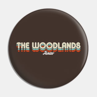 Retro The Woodlands Texas Pin