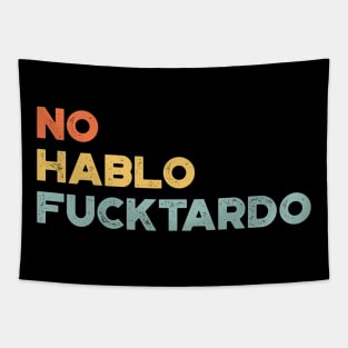 No Hablo Fucktardo Sunset Funny Tapestry