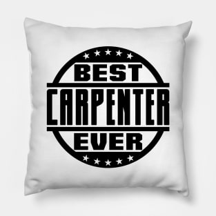 Best Carpenter Ever Pillow