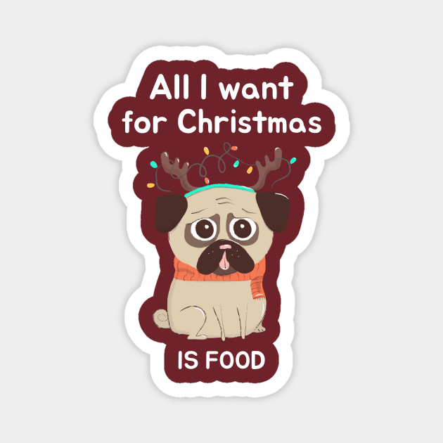 All I Want For Christmas Is Food Magnet by CANVAZSHOP